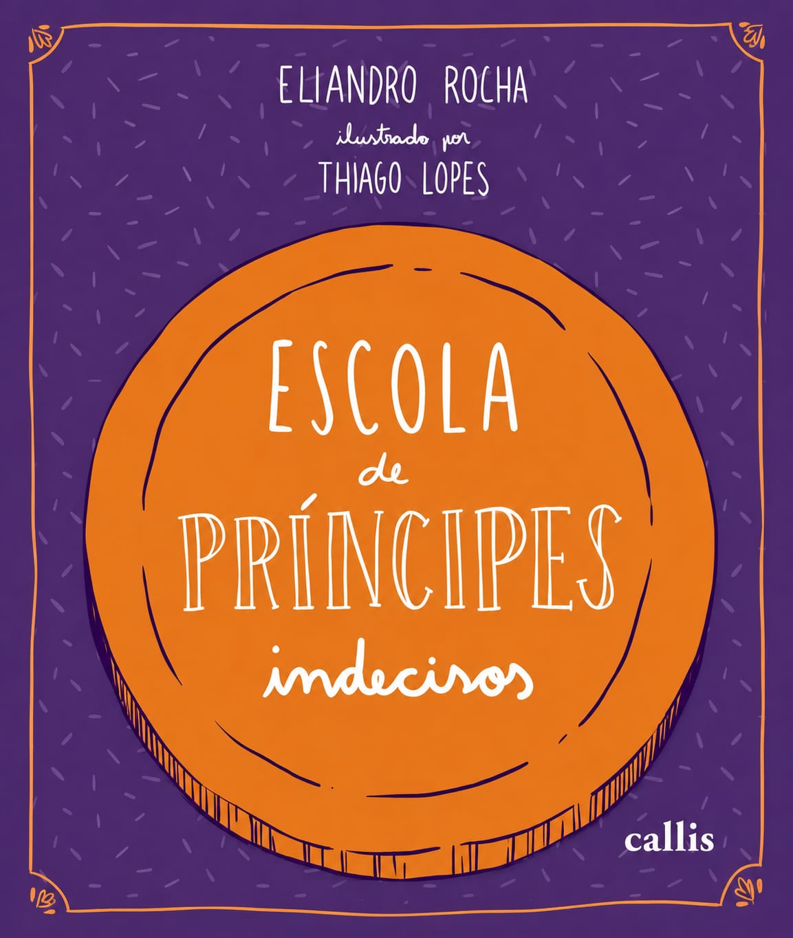 Capa do livro Escola de Príncipes Indecisos, de Eliandro Rocha